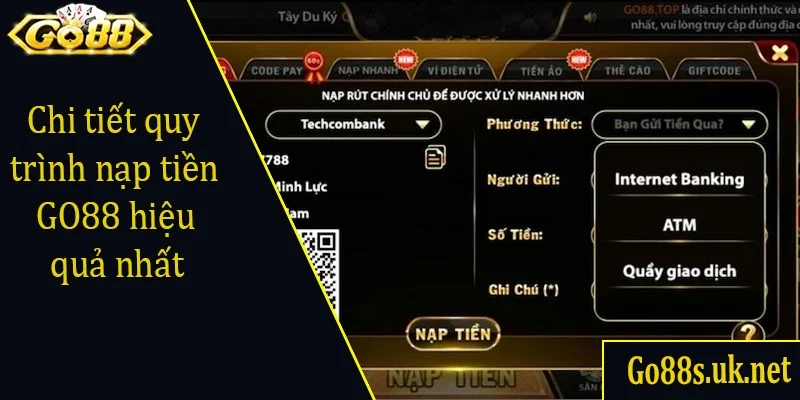 Chi tiết quy trình nạp tiền GO88 hiệu quả nhất